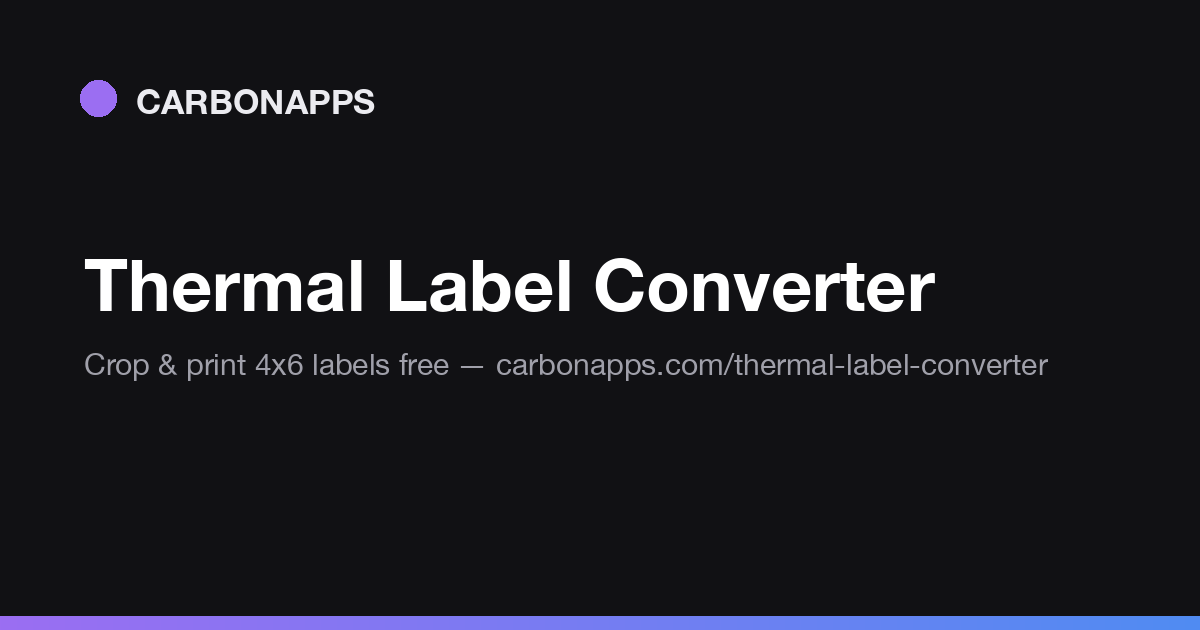Conversion Label Thermal Label Converter - Crop & Print 4x6 Labels Free | CarbonApps ...